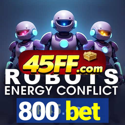 800 bet